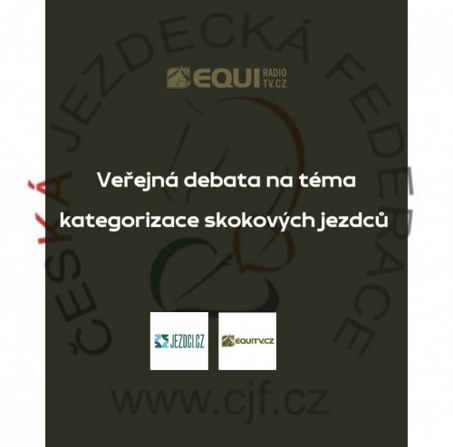 Česká jezdecká federace si vás dovoluje pozvat na otevřenou diskusi na téma kategorizace skokových jezdců. 