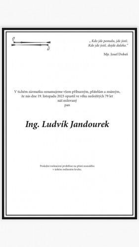 S velkým zármutkem uveřejňujeme smuteční oznámení o úmrtí Ing. Ludvíka Jandourka